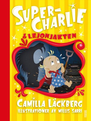 cover image of Super-Charlie och lejonjakten